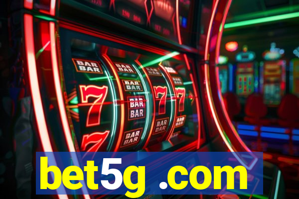 bet5g .com